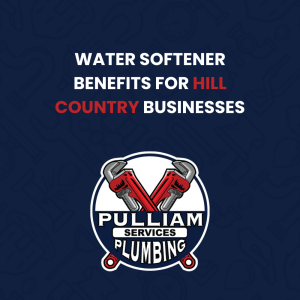 Read more about the article Water Softener Benefits for Hill Country Businesses