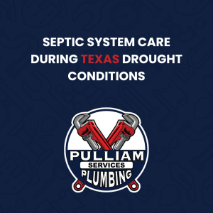 Read more about the article Septic System Care During Texas Drought Conditions