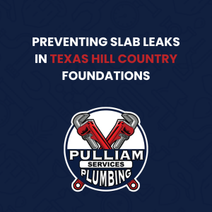 Read more about the article Preventing Slab Leaks in Texas Hill Country Foundations