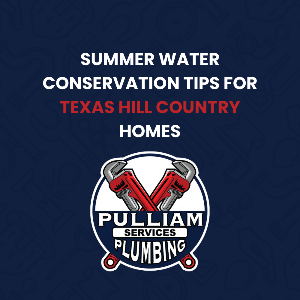 Read more about the article Summer Water Conservation Tips for Texas Hill Country Homes